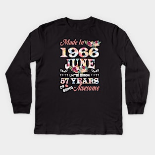 Made In 1966 Floral June 57 Years Of Being Awesome Kids Long Sleeve T-Shirt